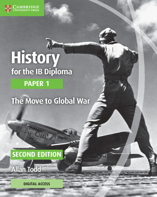 History for the IB Diploma Paper 1 The Move to Global War with Digital Access (2 Years) (Multiple-component retail product) 9781108760515