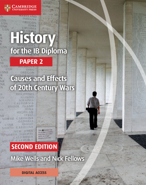 History for the IB Diploma Paper 2 Causes and Effects of 20th Century Wars with Digital Access (2 Years) (Multiple-component retail product) 9781108760539