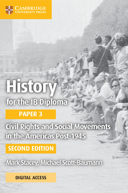 History for the IB Diploma Paper 3 Civil Rights and Social Movements in the Americas Post-1945 with Digital Access (2 Years) (Multiple-component retail product) 9781108760737