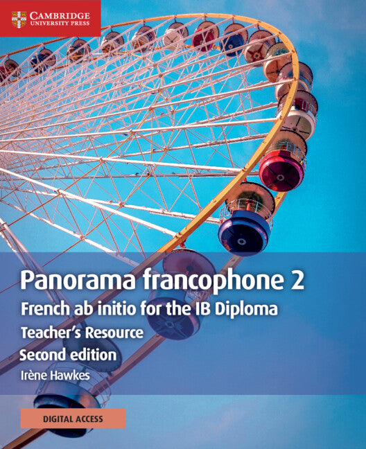 Panorama francophone 2 Teacher's Resource with Cambridge Elevate; French ab initio for the IB Diploma (Multiple-component retail product) 9781108774789