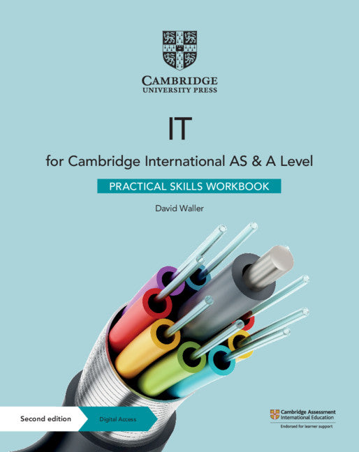 Cambridge International AS & A Level IT Practical Skills Workbook with Digital Access (2 Years) (Multiple-component retail product) 9781108782562