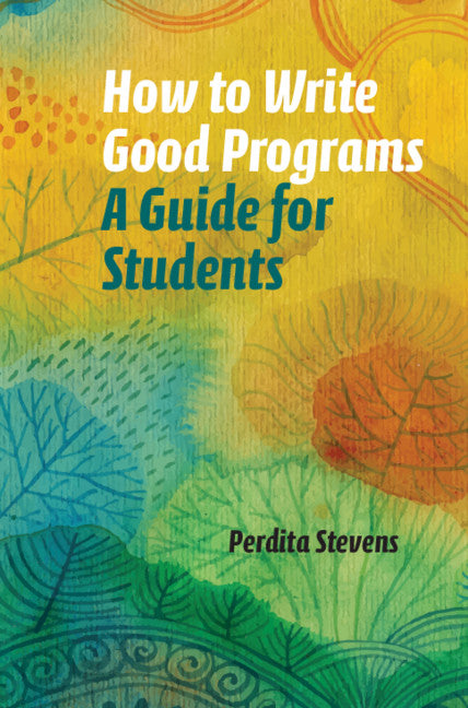 How to Write Good Programs; A Guide for Students (Paperback / softback) 9781108789875