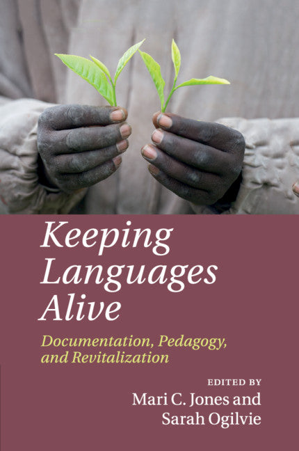 Keeping Languages Alive; Documentation, Pedagogy and Revitalization (Paperback / softback) 9781108790406