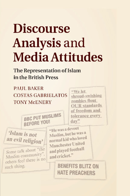 Discourse Analysis and Media Attitudes; The Representation of Islam in the British Press (Paperback / softback) 9781108790611