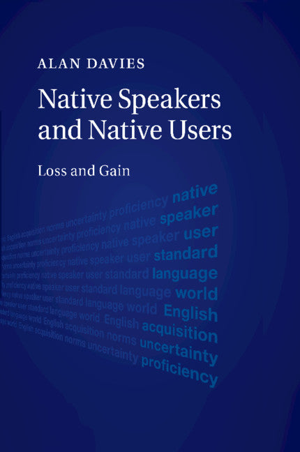 Native Speakers and Native Users; Loss and Gain (Paperback / softback) 9781108790635