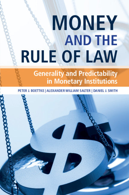Money and the Rule of Law; Generality and Predictability in Monetary Institutions (Paperback / softback) 9781108790840