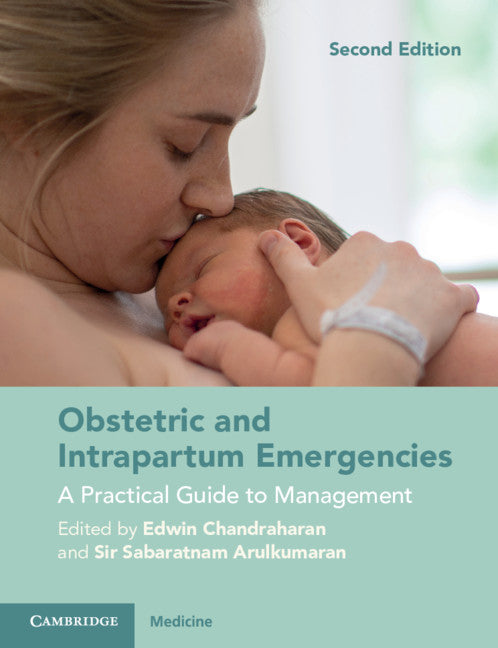 Obstetric and Intrapartum Emergencies; A Practical Guide to Management (Paperback / softback) 9781108790932