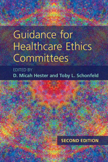 Guidance for Healthcare Ethics Committees (Paperback / softback) 9781108791014