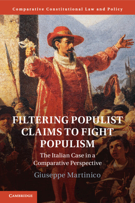 Filtering Populist Claims to Fight Populism; The Italian Case in a Comparative Perspective (Paperback / softback) 9781108791489