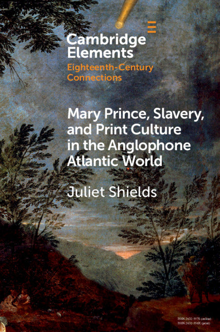 Mary Prince, Slavery, and Print Culture in the Anglophone Atlantic World (Paperback / softback) 9781108791656