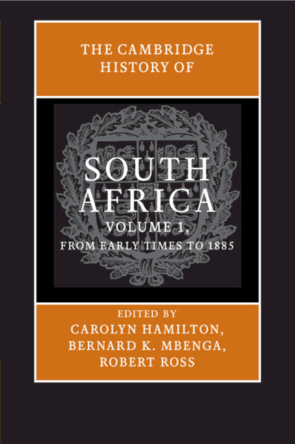 The Cambridge History of South Africa: Volume 1, From Early Times to 1885 (Paperback / softback) 9781108791991