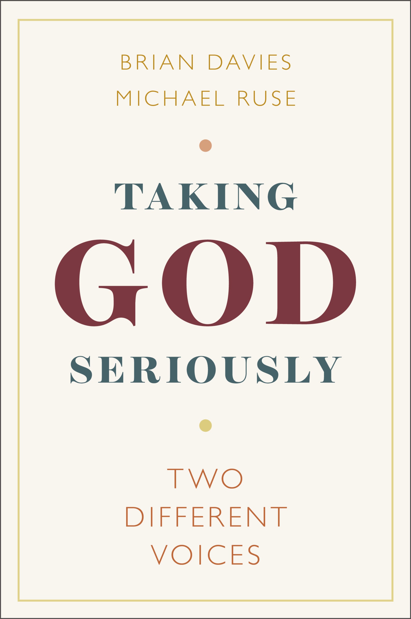 Taking God Seriously; Two Different Voices (Paperback / softback) 9781108792196