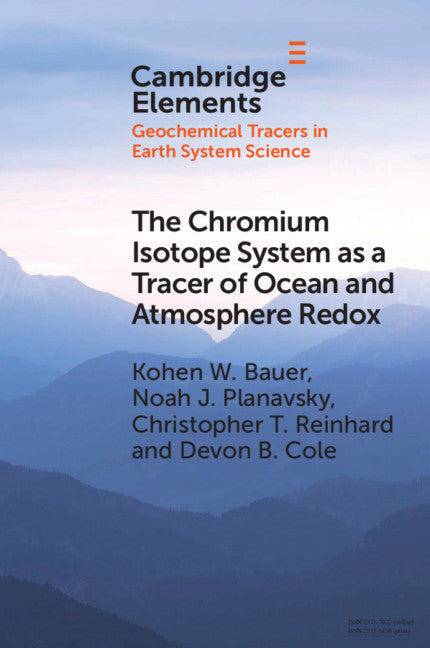 The Chromium Isotope System as a Tracer of Ocean and Atmosphere Redox (Paperback / softback) 9781108792578