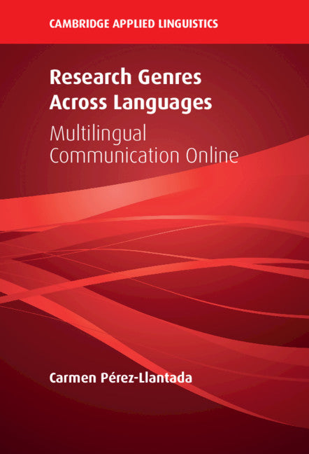 Research Genres Across Languages; Multilingual Communication Online (Paperback / softback) 9781108792592