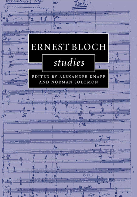 Ernest Bloch Studies (Paperback / softback) 9781108792622