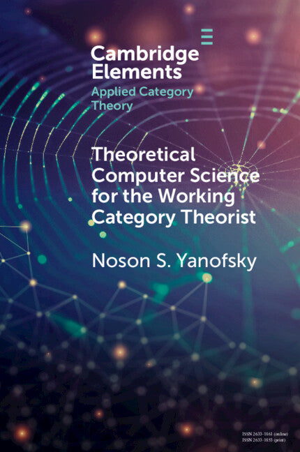 Theoretical Computer Science for the Working Category Theorist (Paperback / softback) 9781108792745