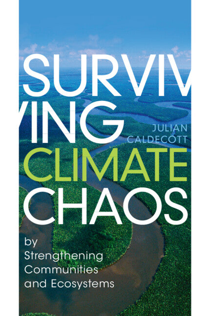 Surviving Climate Chaos; by Strengthening Communities and Ecosystems (Paperback / softback) 9781108793780