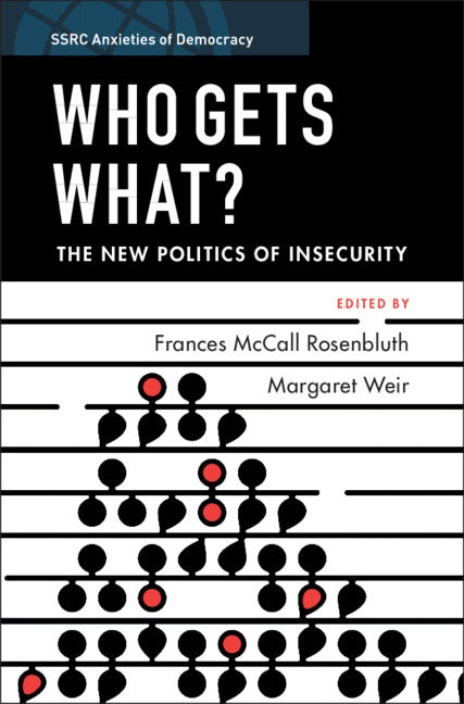 Who Gets What?; The New Politics of Insecurity (Paperback / softback) 9781108794138