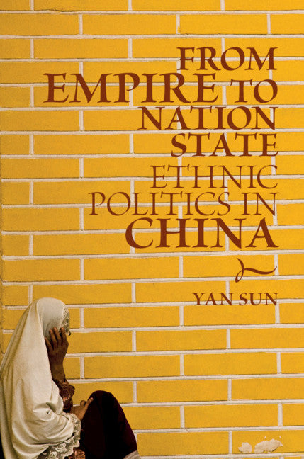 From Empire to Nation State; Ethnic Politics in China (Paperback / softback) 9781108794411