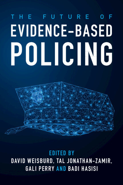 The Future of Evidence-Based Policing (Paperback / softback) 9781108794558