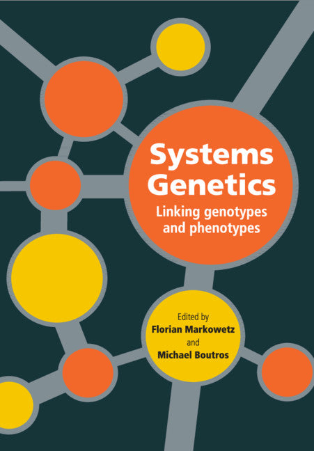 Systems Genetics; Linking Genotypes and Phenotypes (Paperback / softback) 9781108794596