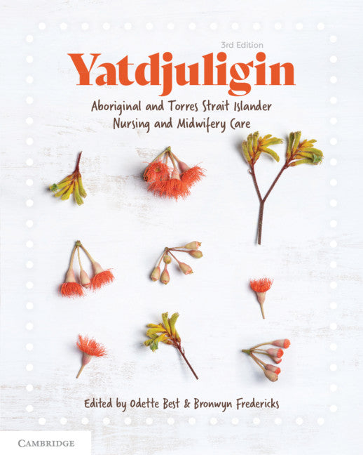 Yatdjuligin; Aboriginal and Torres Strait Islander Nursing and Midwifery Care (Paperback / softback) 9781108794695