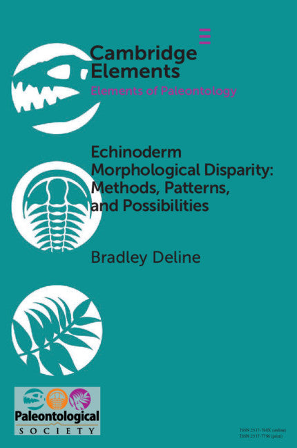 Echinoderm Morphological Disparity: Methods, Patterns, and Possibilities (Paperback / softback) 9781108794749