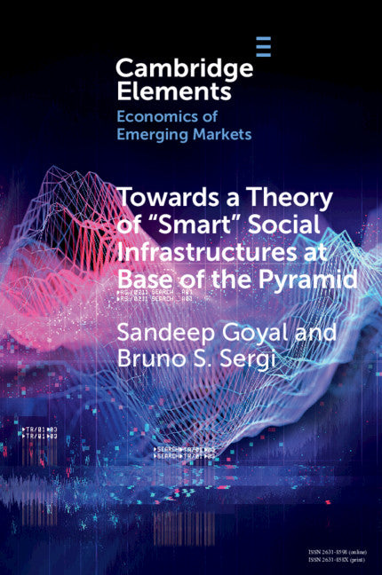 Towards a Theory of 'Smart' Social Infrastructures at Base of the Pyramid; A Study of India (Paperback / softback) 9781108794800