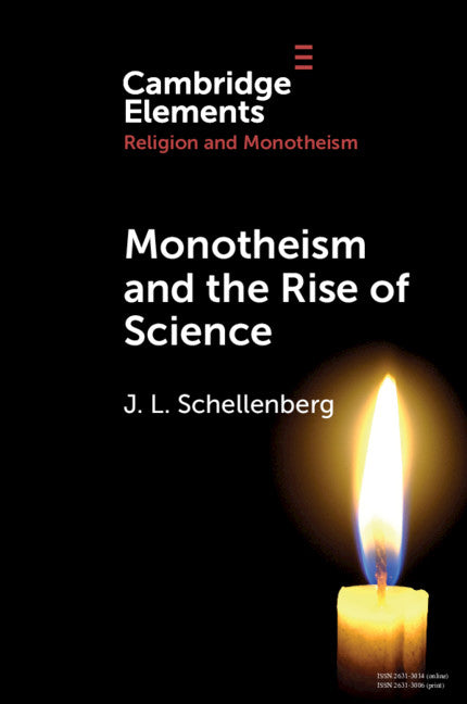 Monotheism and the Rise of Science (Paperback / softback) 9781108794909