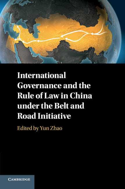 International Governance and the Rule of Law in China under the Belt and Road Initiative (Paperback / softback) 9781108796156