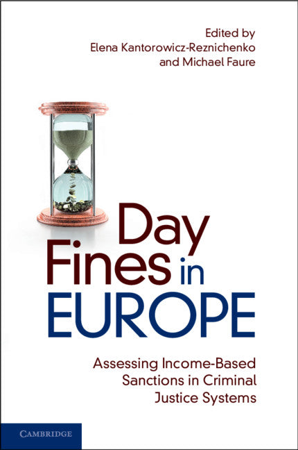 Day Fines in Europe; Assessing Income-Based Sanctions in Criminal Justice Systems (Paperback / softback) 9781108796439