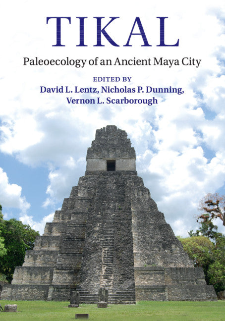 Tikal; Paleoecology of an Ancient Maya City (Paperback / softback) 9781108796781