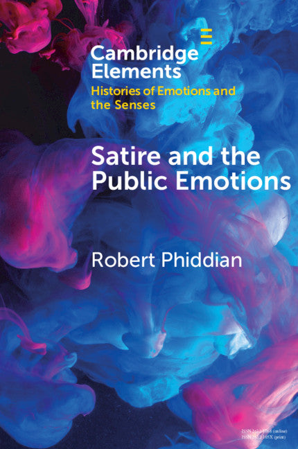 Satire and the Public Emotions (Paperback / softback) 9781108798839