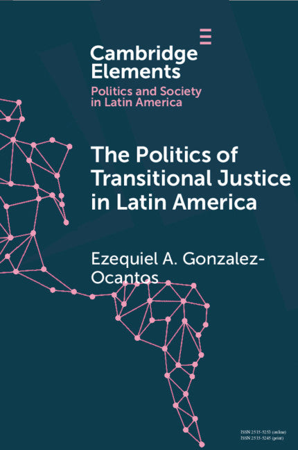 The Politics of Transitional Justice in Latin America; Power, Norms, and Capacity Building (Paperback / softback) 9781108799089