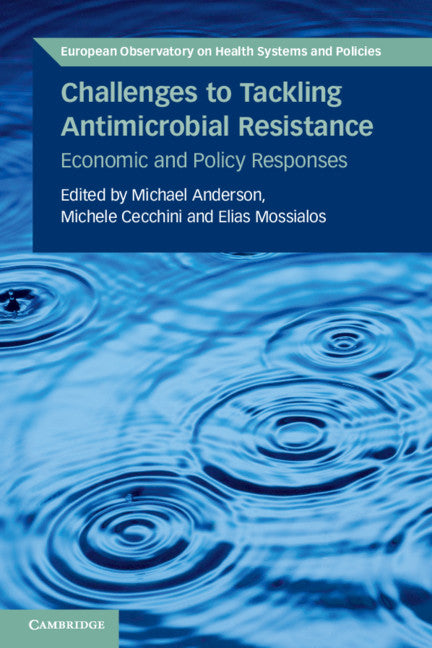 Challenges to Tackling Antimicrobial Resistance; Economic and Policy Responses (Paperback / softback) 9781108799454