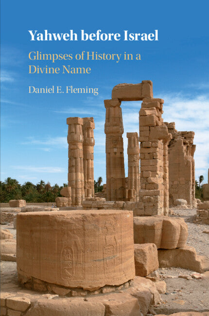 Yahweh before Israel; Glimpses of History in a Divine Name (Paperback / softback) 9781108799614