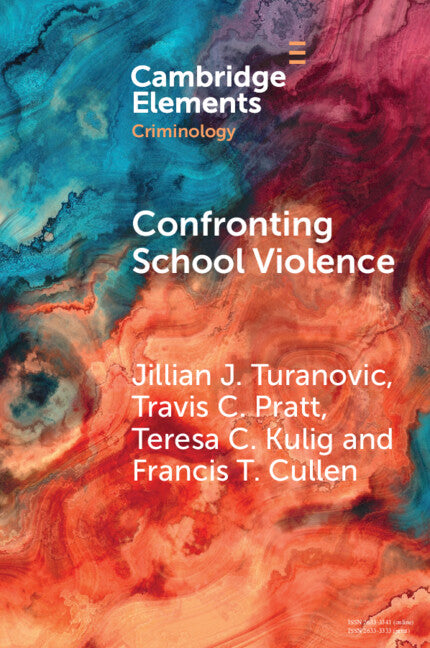 Confronting School Violence; A Synthesis of Six Decades of Research (Paperback / softback) 9781108799850