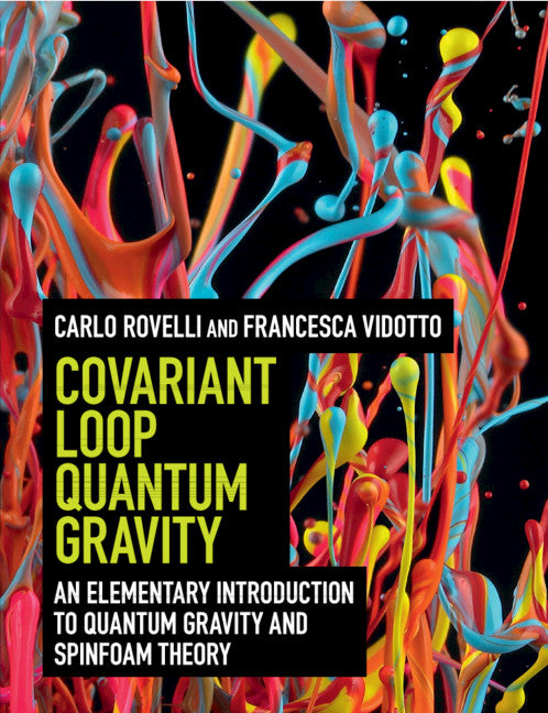 Covariant Loop Quantum Gravity; An Elementary Introduction to Quantum Gravity and Spinfoam Theory (Paperback / softback) 9781108810258