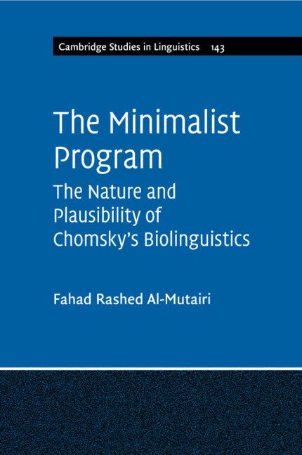 The Minimalist Program; The Nature and Plausibility of Chomsky's Biolinguistics (Paperback / softback) 9781108810425