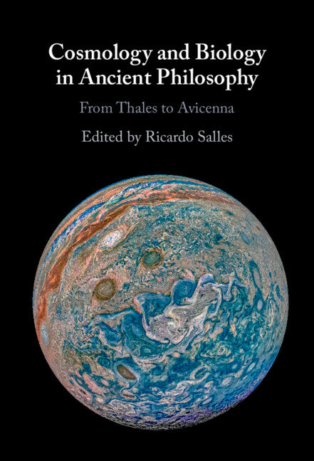 Cosmology and Biology in Ancient Philosophy; From Thales to Avicenna (Paperback / softback) 9781108812597