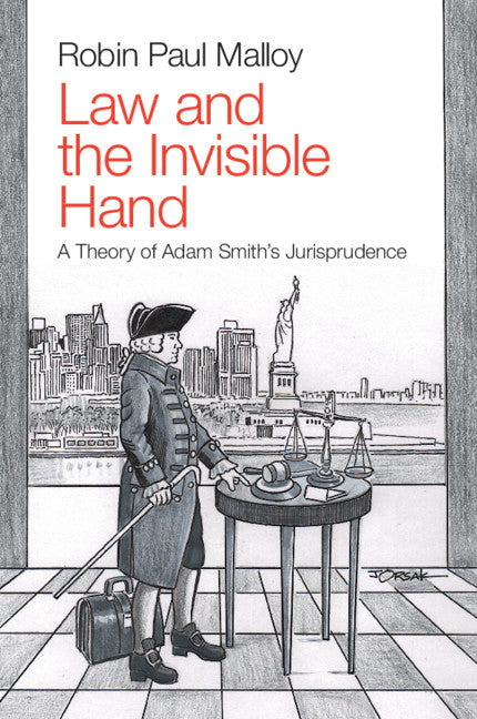 Law and the Invisible Hand; A Theory of Adam Smith's Jurisprudence (Paperback / softback) 9781108812702