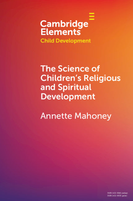 The Science of Children's Religious and Spiritual Development (Paperback / softback) 9781108812771