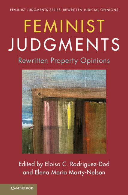 Feminist Judgments: Rewritten Property Opinions (Paperback / softback) 9781108812870