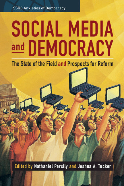 Social Media and Democracy; The State of the Field, Prospects for Reform (Paperback / softback) 9781108812894