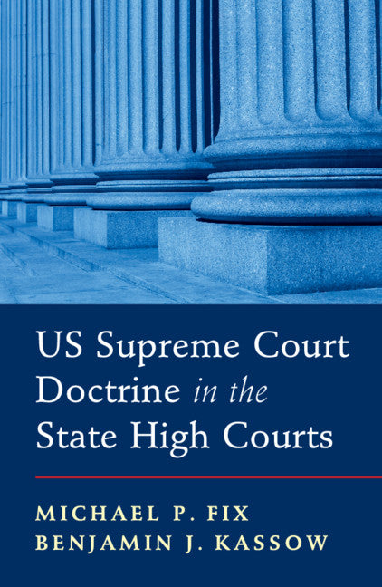 US Supreme Court Doctrine in the State High Courts (Paperback / softback) 9781108812979