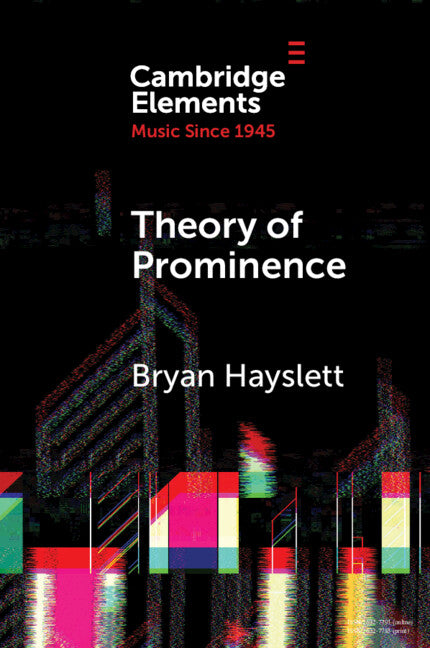 Theory of Prominence; Temporal Structure of Music Based on Linguistic Stress (Paperback / softback) 9781108813334