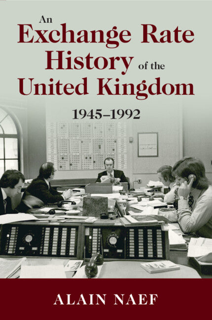 An Exchange Rate History of the United Kingdom; 1945–1992 (Paperback / softback) 9781108813938