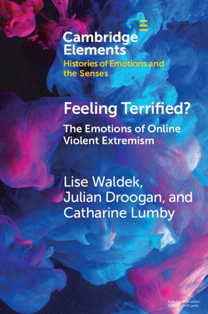 Feeling Terrified?; The Emotions of Online Violent Extremism (Paperback / softback) 9781108814232