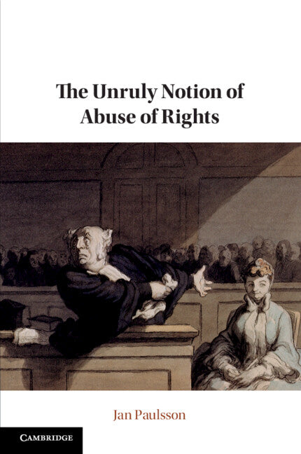 The Unruly Notion of Abuse of Rights (Paperback / softback) 9781108814836