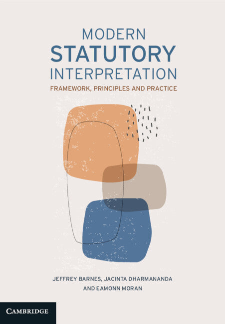 Modern Statutory Interpretation; Framework, Principles and Practice (Paperback / softback) 9781108816021